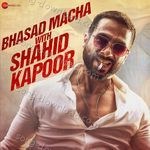 Bhasad Macha With Shahid Kapoor - Amit Trivedi Song Download
