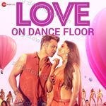 Love on Dance Floor - Amit Trivedi Song Download
