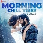Morning Chill Vibes Vol.2 - Amit Trivedi Song Download